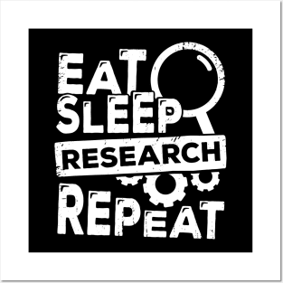 Eat Sleep Research Repeat Scientist Gift Posters and Art